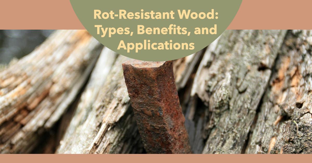 Rot Resistant Wood Guide