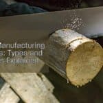 Wood Manufacturing Process